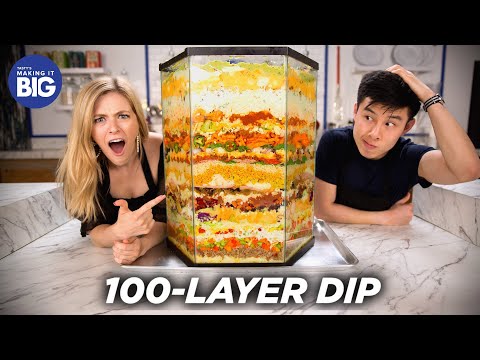We Made A 100-Layer Dip • Tasty