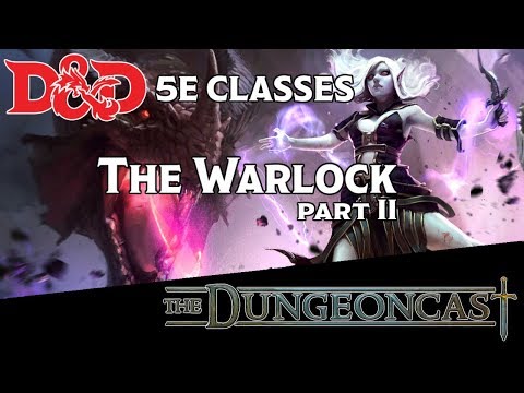 Classes Revisited: The Warlock - The Dungeoncast Ep.105