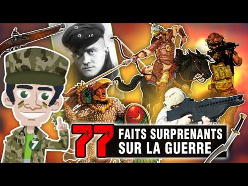 77 FAITS SURPRENANTS SUR LA GUERRE !! - DOC SEVEN