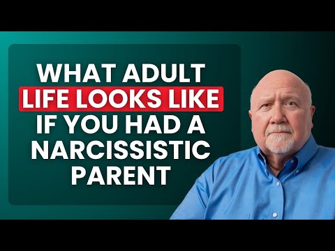 What ADULT LIFE Looks Like If You Had a Narcissistic Parent