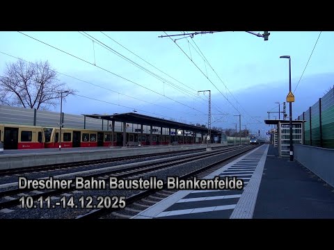 Dresdner Bahn Baustelle Blankenfelde 10.11.-14.12.2025