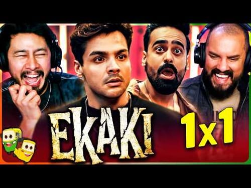 EKAKI CHAPTER 1: PRESENCE Reaction! | Ashish Chanchlani
