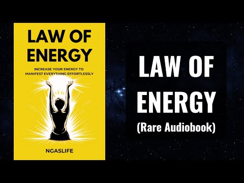 Law of Energy - Raise Your Vibration to Manifest Everything Effortlessly | Full Audiobook