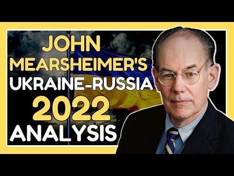 John Mearsheimer Ukraine-Russia 2022 Analysis