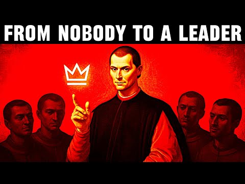 From Nobody to A Respected LEADER in 30 Days - Machiavelli’s Formula for Power
