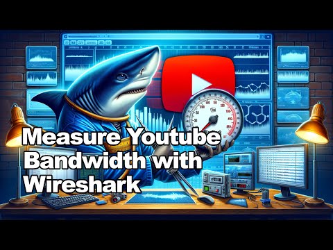 How to Measure YouTube Bandwidth Using Wireshark
