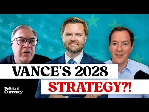 Can Anti-European Rhetoric Make JD Vance President? | Political Currency Podcast