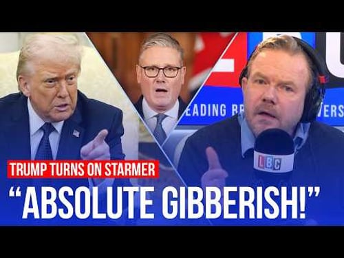 James O'Brien: Trump's outburst 'the best thing' for Keir Starmer