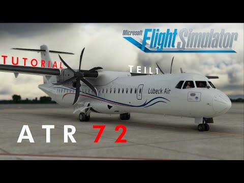 Der ERSTE Turboprop Airliner: Die ATR 42/72 im MSFS! - Tutorial - Teil 1: Flugvorbereitungen