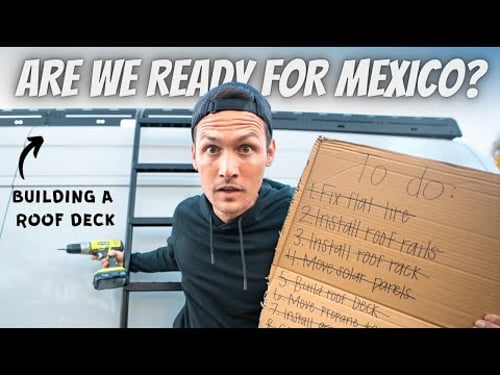 UPGRADING OUR VAN FOR THE ULTIMATE MEXICO ROAD TRIP!