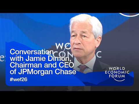 Conversation with Jamie Dimon, Chairman and CEO of JPMorgan Chase | WEF Annual Meeting 2026