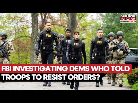 FBI To Interview Democratic lawmakers Who Urged U.S. Troops To Defy “Illegal Orders”