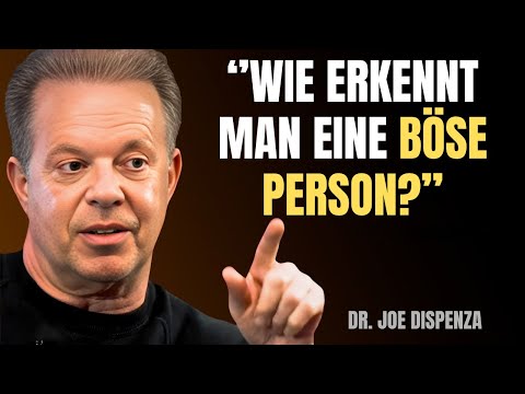 Wie man eine böse Person erkennt – Dr. Joe Dispenza Motivation