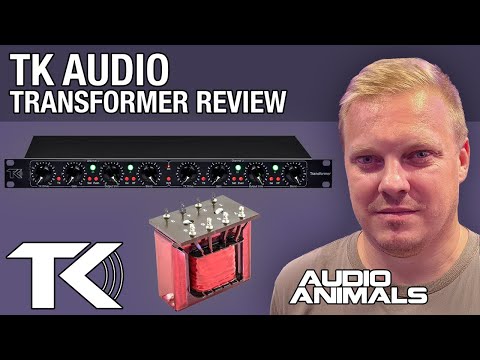 TK Audio Transformer Review