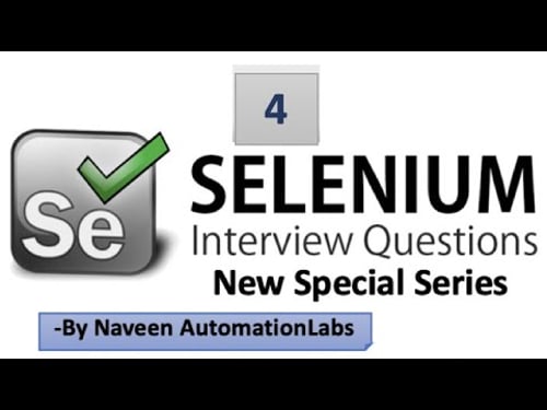 Selenium Interview Questions & Answers - Latest (2020) - Part -4