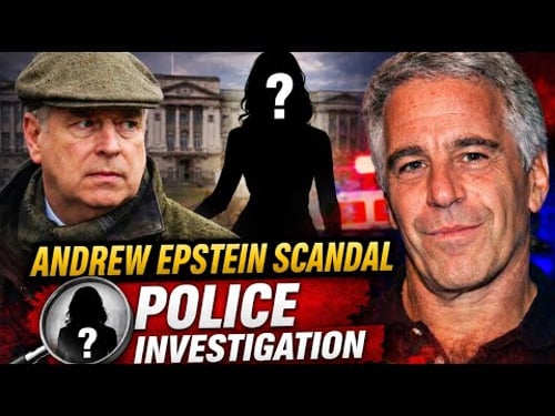 BREAKING: British Police Investigate Andrew