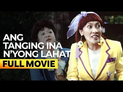 'Ang Tanging Ina N’yong Lahat’ FULL MOVIE | Ai Ai delas Alas