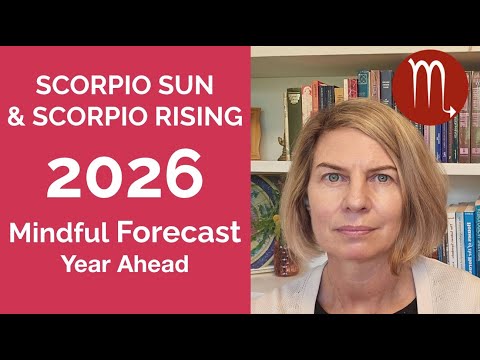 SCORPIO 2026 SUN & RISING: YEARLY ASTROLOGY FORECAST