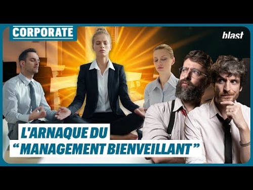 L’ARNAQUE DU "MANAGEMENT BIENVEILLANT"