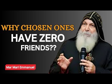 Why the Chosen Ones Walk Alone — God’s Hidden Reason | Mar Mari Emmanuel