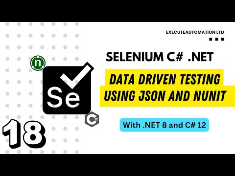 #18 - Data Driven Testing with external data source using JSON and NUnit for Selenium