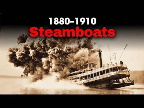 Why Steamboats Exploded Like Floating Bombs
