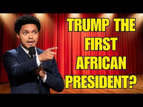 (TheDailyShow) Trevor Noah 2025 : Why Donald Trump is Actually America's First African President