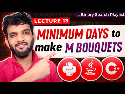BS-13. Minimum days to make M bouquets | Binary Search