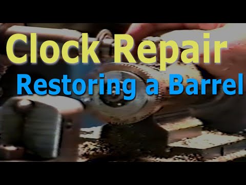 Clock Repair - Making a One Piece Barrel