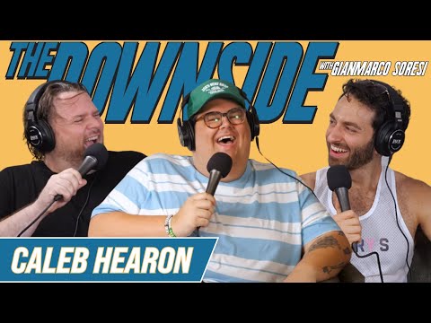 Getting Pummeled with Caleb Hearon | The Downside with Gianmarco Soresi #213 | Comedy Podcast