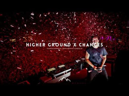 Higher Ground / Changes (Martin Garrix Tomorrowland 2023 Mashup)