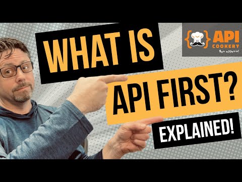 What is API First? API Experts Explain! 👨🍳 API Cookery with Brenton House