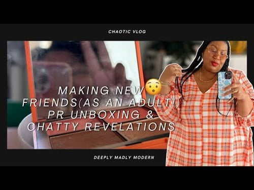 Making New Friends as an Adult, Unboxing, Chatty Vlog | DeeplyMadlyModern