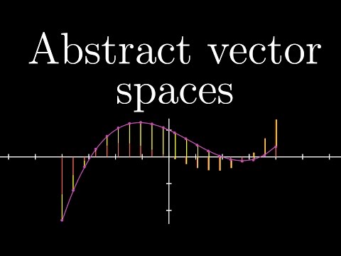Abstract vector spaces | Chapter 16, Essence of linear algebra