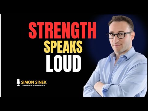 Strong People Don’t Beg for Attention — They Build It ''SIMON SINEK