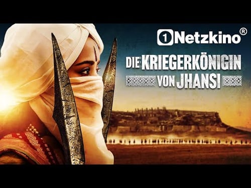 Die Kriegerkönigin von Jhansi (ACTIONFILM nach wahren Begebenheiten, Historisches Abenteuer Deutsch)