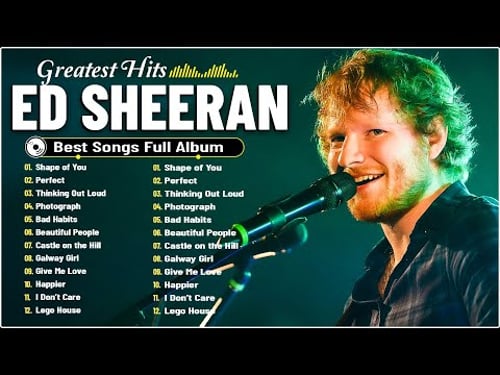 Ed Sheeran Full Hits Songs Collection Album 2026 - Ed Sheeran Best Songs Playlist 2026