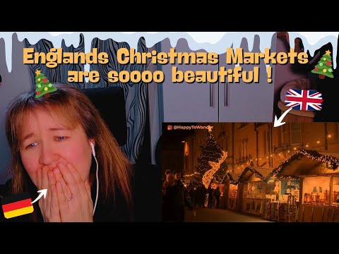 German reacts to "THE 13 BEST CHRISTMAS MARKETS IN ENGLAND | Part One" by Happy to Wander