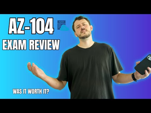 AZ-104 Review: What I Wish I Knew Before Taking the Exam