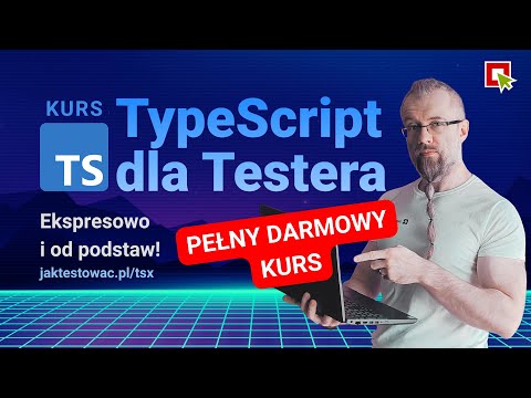 TypeScript dla Testera - Ekspresowe Podstawy (cały darmowy kurs)