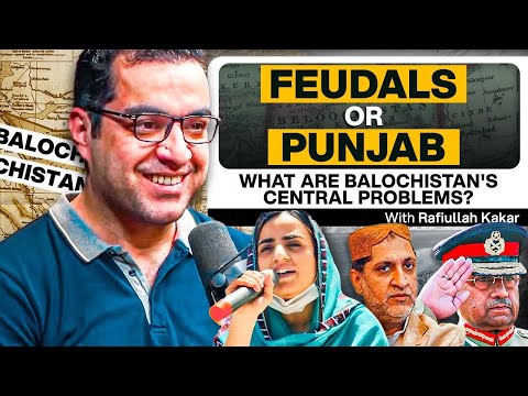 Understanding the Central Problems of Balochistan - Rafiullah Kakar - #TPE 323