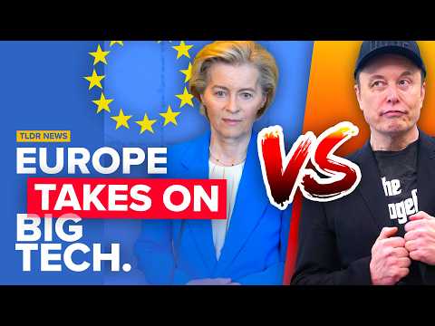 Why the EU is Suddenly Squaring Up to Big Tech