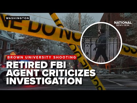 Retired FBI agent critiques Brown University shooting investigation