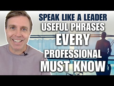 Speak Like a Leader: Advanced Phrases Every Professional Must Know