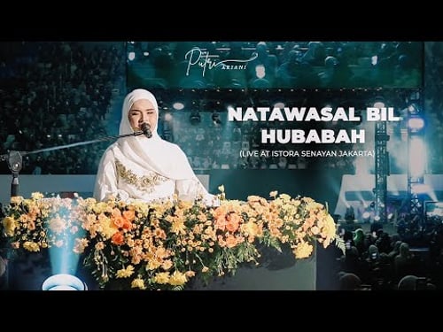 NATAWASSAL BIL HUBABAH - USTADZAH HALIMAH ALAYDRUS, PUTRI ARIANI COVER (LIVE AT ISTORA SENAYAN)