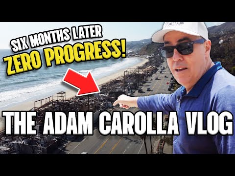 The Malibu Fires 🔥 6 Months Later | The Adam Carolla Vlog