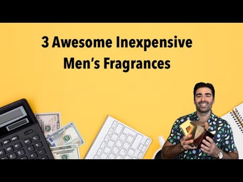 3 Awesome Inexpensive Men's Fragrances