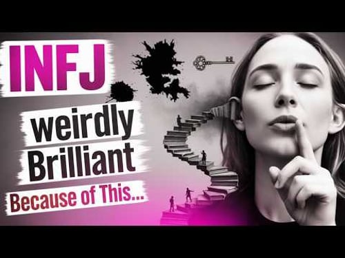 10 Unusual Things That Make INFJs Weirdly Brilliant