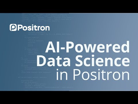 AI-Powered Data Science in Positron