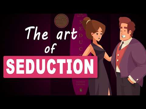 The Art of Seduction by Robert Greene | Complete Animated Book Summary